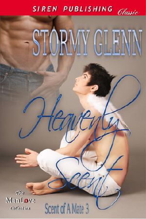 Heavenly Scent [Scent of a Mate 3] (Siren Publishing Classic ManLove)